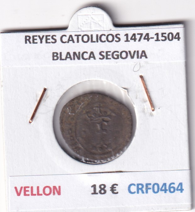 CRF0464 CRF0464 MONEDA ESPAÑA REYES CATOLICOS 1474-1504 BLANCA SEGOVIA VELLON - Imagen 1