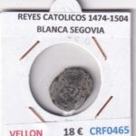 CRF0465 MONEDA ESPAÑA REYES CATOLICOS 1474-1504 BLANCA SEGOVIA VELLON