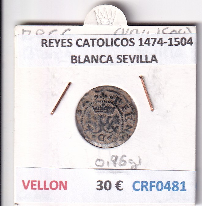 CRF0481 CRF0481 MONEDA ESPAÑA REYES CATOLICOS 1474-1504 BLANCA SEVILLA VELLON - Imagen 1