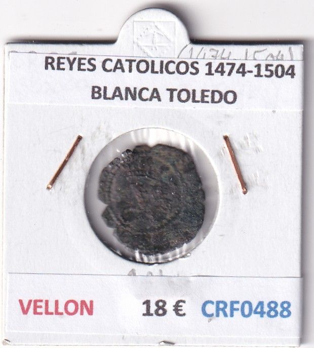 CRF0488 CRF0488 MONEDA ESPAÑA REYES CATOLICOS 1474-1504 BLANCA TOLEDO VELLON - Imagen 1