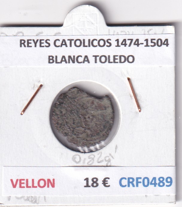 CRF0489 CRF0489 MONEDA ESPAÑA REYES CATOLICOS 1474-1504 BLANCA TOLEDO VELLON - Imagen 1
