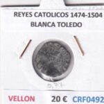 CRF0492 MONEDA ESPAÑA REYES CATOLICOS 1474-1504 BLANCA TOLEDO VELLON