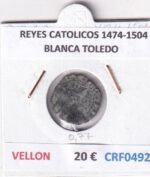 CRF0492 MONEDA ESPAÑA REYES CATOLICOS 1474-1504 BLANCA TOLEDO VELLON