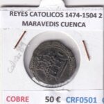CRF0501 MONEDA ESPAÑA REYES CATOLICOS 1474-1504 2 MARAVEDIS CUENCA COBRE