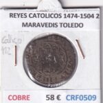 CRF0509 MONEDA ESPAÑA REYES CATOLICOS 1474-1504 2 MARAVEDIS TOLEDO COBRE