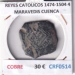 CRF0514 MONEDA ESPAÑA REYES CATOLICOS 1474-1504 4 MARAVEDIS CUENCA COBRE