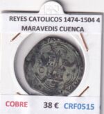 CRF0515 MONEDA ESPAÑA REYES CATOLICOS 1474-1504 4 MARAVEDIS CUENCA COBRE