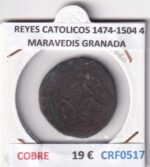 CRF0517 MONEDA ESPAÑA REYES CATOLICOS 1474-1504 4 MARAVEDIS GRANADA COBRE