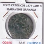 CRF0518 MONEDA ESPAÑA REYES CATOLICOS 1474-1504 4 MARAVEDIS GRANADA COBRE