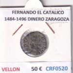 CRF0520 MONEDA ESPAÑA FERNANDO EL CATOLICO 1484-1496 DINERO ZARAGOZA VELLON