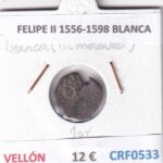 CRF0533 MONEDA ESPAÑA FELIPE II 1556-1598 BLANCA VELLON