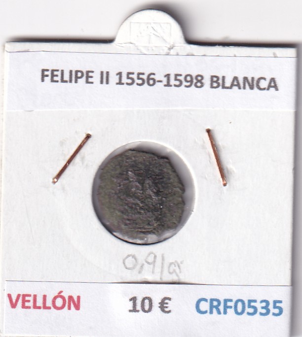 CRF0535 CRF0535 MONEDA ESPAÑA FELIPE II 1556-1598 BLANCA VELLON - Imagen 1