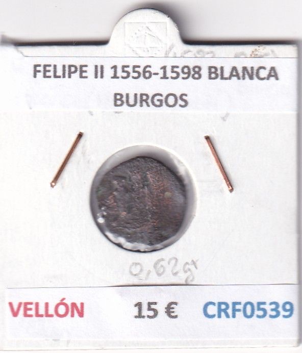 CRF0539 CRF0539 MONEDA ESPAÑA FELIPE II 1556-1598 BLANCA BURGOS VELLON - Imagen 1