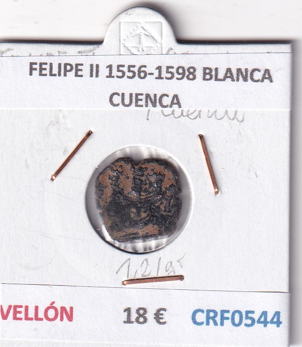 CRF0544 CRF0544 MONEDA ESPAÑA FELIPE II 1556-1598 BLANCA CUENCA VELLON - Imagen 1