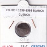 CRF0545 MONEDA ESPAÑA FELIPE II 1556-1598 BLANCA CUENCA VELLON