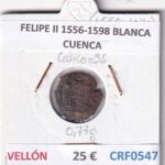 CRF0547 MONEDA ESPAÑA FELIPE II 1556-1598 BLANCA CUENCA VELLON