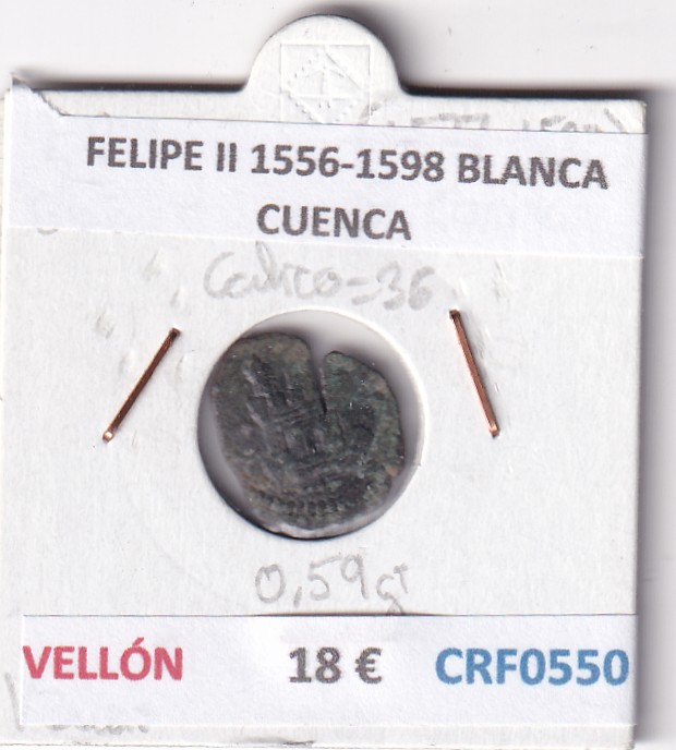 CRF0550 CRF0550 MONEDA ESPAÑA FELIPE II 1556-1598 BLANCA CUENCA VELLON - Imagen 1