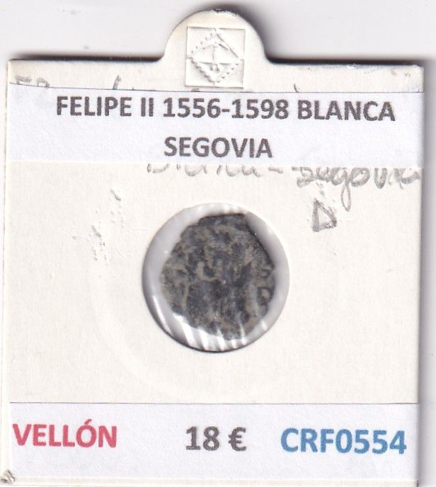 CRF0554 CRF0554 MONEDA ESPAÑA FELIPE II 1556-1598 BLANCA SEGOVIA VELLON - Imagen 1