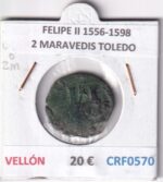 CRF0570 MONEDA ESPAÑA FELIPE II 1556-1598 2 MARAVEDIS TOLEDO VELLON