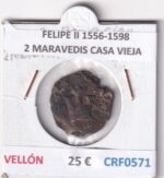 CRF0571 MONEDA ESPAÑA FELIPE II 1556-1598 2 MARAVEDIS CASA VIEJA VELLON