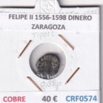 CRF0574 MONEDA ESPAÑA FELIPE II 1556-1598 DINERO ZARAGOZA COBRE