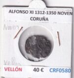 CRF0580 MONEDA ESPAÑA ALFONSO XI 1312-1350 NOVEN CORUÑA VELLON