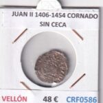 CRF0586 MONEDA ESPAÑA JUAN II 1406-1454 CORNADO SIN CECA VELLON