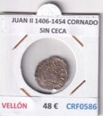 CRF0586 MONEDA ESPAÑA JUAN II 1406-1454 CORNADO SIN CECA VELLON