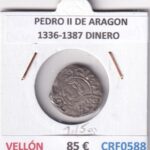 CRF0588 MONEDA ESPAÑA PEDRO II DE ARAGON 1336-1387 DINERO VELLON