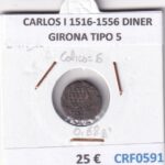 CRF0591 MONEDA ESPAÑA CARLOS I 1516-1556 DINER GIRONA TIPO 5