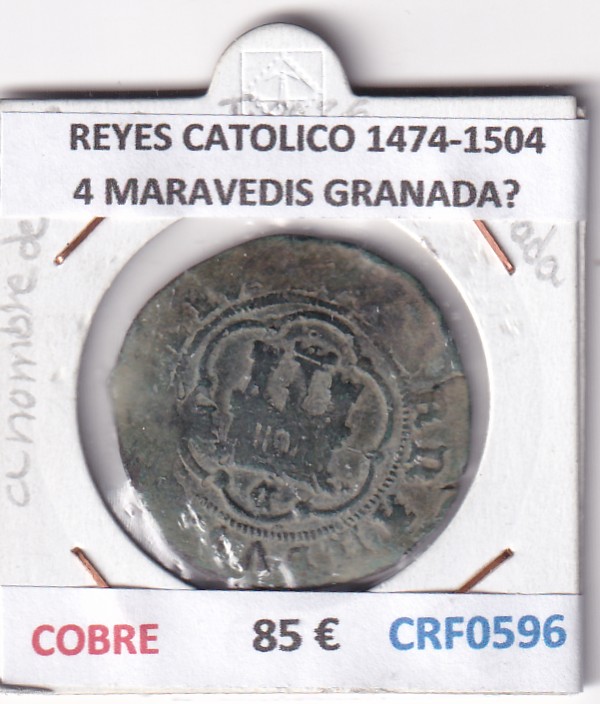 CRF0596 CRF0596 MONEDA ESPAÑA REYES CATOLICO 1474-1504 4 MARAVEDIS GRANADA? MUY BONITO - Imagen 1