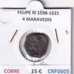 CRF0605 MONEDA ESPAÑA FELIPE III 1598-1621 4 MARAVEDIS COBRE