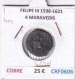 CRF0606 MONEDA ESPAÑA FELIPE III 1598-1621 4 MARAVEDIS COBRE