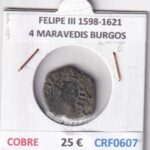 CRF0607 MONEDA ESPAÑA FELIPE III 1598-1621 4 MARAVEDIS BURGOS COBRE