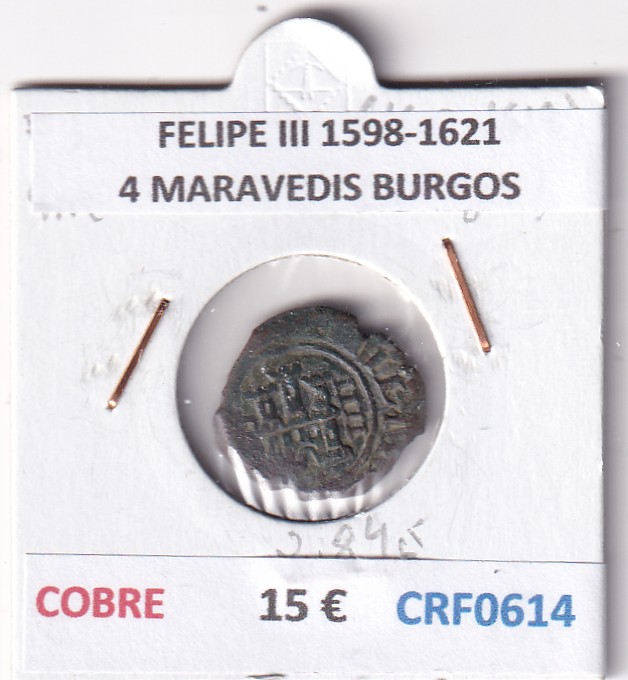 CRF0614 CRF0614 MONEDA ESPAÑA FELIPE III 1598-1621 4 MARAVEDIS BURGOS COBRE - Imagen 1