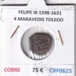 CRF0625 MONEDA ESPAÑA FELIPE III 1598-1621 4 MARAVEDIS TOLEDO COBRE