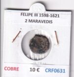 CRF0631 MONEDA ESPAÑA FELIPE III 1598-1621 2 MARAVEDIS COBRE