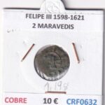 CRF0632 MONEDA ESPAÑA FELIPE III 1598-1621 2 MARAVEDIS COBRE
