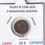 CRF0656 MONEDA ESPAÑA FELIPE III 1598-1621 2 MARAVEDIS SEGOVIA COBRE