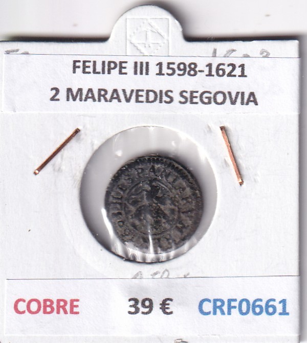 CRF0661 CRF0661 MONEDA ESPAÑA FELIPE III 1598-1621 2 MARAVEDIS SEGOVIA COBRE - Imagen 1