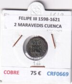 CRF0669 MONEDA ESPAÑA FELIPE III 1598-1621 2 MARAVEDIS CUENCA COBRE