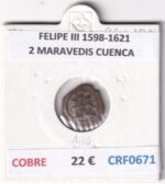 CRF0671 MONEDA ESPAÑA FELIPE III 1598-1621 2 MARAVEDIS CUENCA COBRE