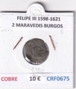 CRF0675 MONEDA ESPAÑA FELIPE III 1598-1621 2 MARAVEDIS BURGOS COBRE