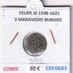 CRF0683 MONEDA ESPAÑA FELIPE III 1598-1621 2 MARAVEDIS BURGOS COBRE
