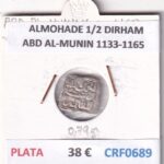 CRF0689 MONEDA ALMOHADE 1/2 DIRHAM ABD AL-MUNIN 1133-1165 PLATA