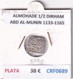 CRF0689 MONEDA ALMOHADE 1/2 DIRHAM ABD AL-MUNIN 1133-1165 PLATA