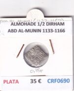CRF0690 MONEDA ALMOHADE 1/2 DIRHAM ABD AL-MUNIN 1133-1166 PLATA