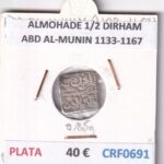 CRF0691 MONEDA ALMOHADE 1/2 DIRHAM ABD AL-MUNIN 1133-1167 PLATA