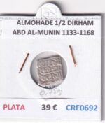 CRF0692 MONEDA ALMOHADE 1/2 DIRHAM ABD AL-MUNIN 1133-1168 PLATA