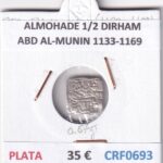 CRF0693 MONEDA ALMOHADE 1/2 DIRHAM ABD AL-MUNIN 1133-1169 PLATA
